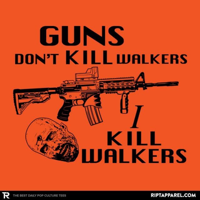 Guns Don't Kill Walkers