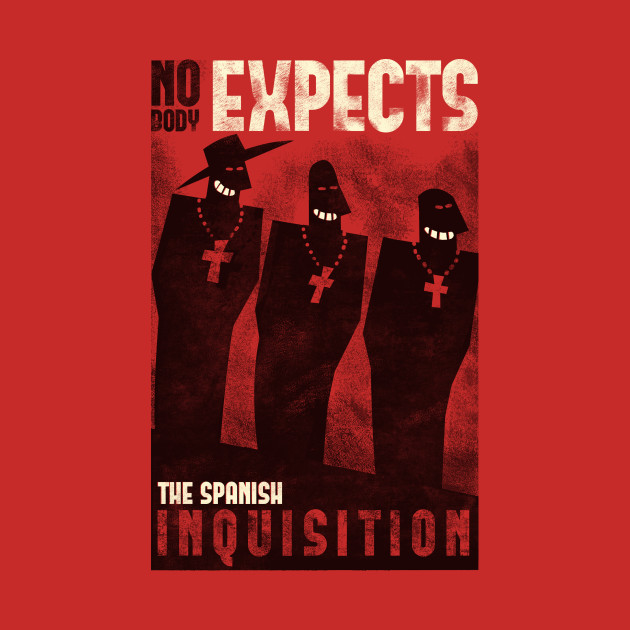 Nobody Expects them! Nobody Expects them!