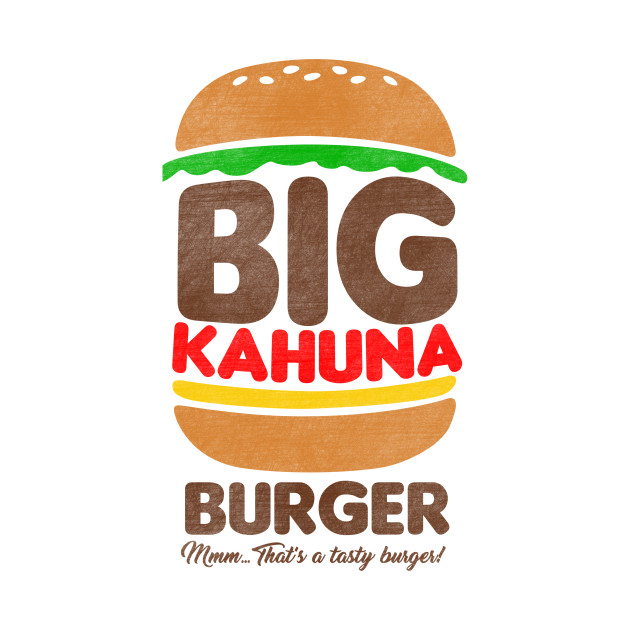 Big Kahuna Burger