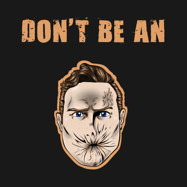 Don't be an Arseface Design Don't be an Arseface