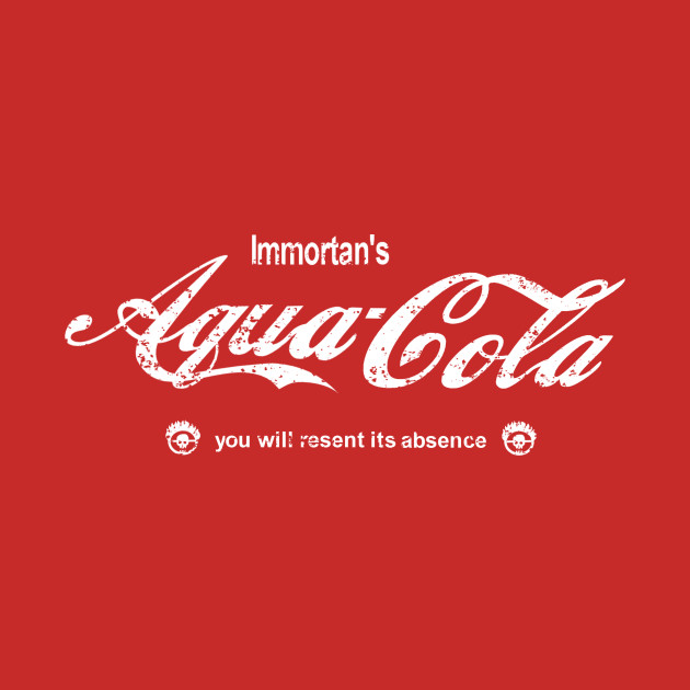 Immortan's Aqua-Cola