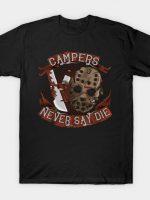 Campers Never Say Die T-Shirt