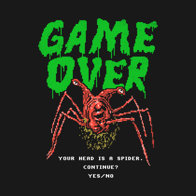 Your Head Is A Spider