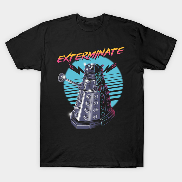Exterminate T-Shirt Exterminate