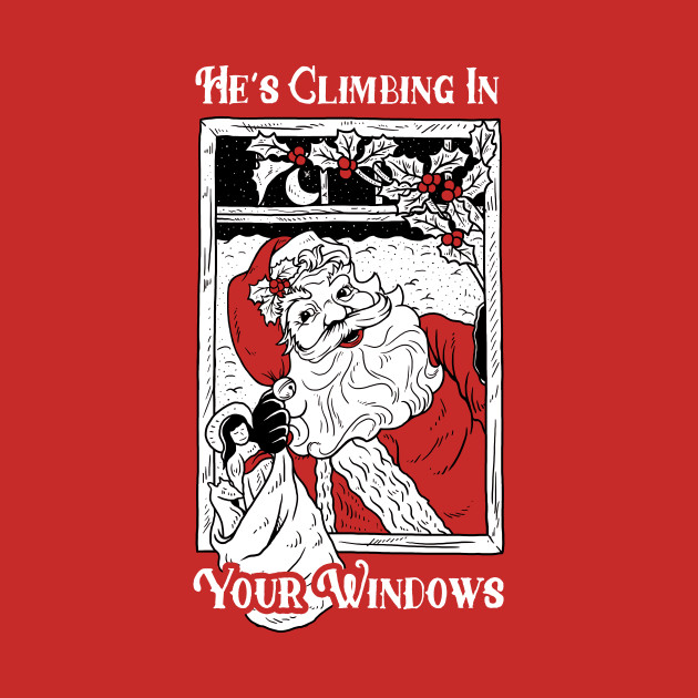 He's Climbing In Your Windows
