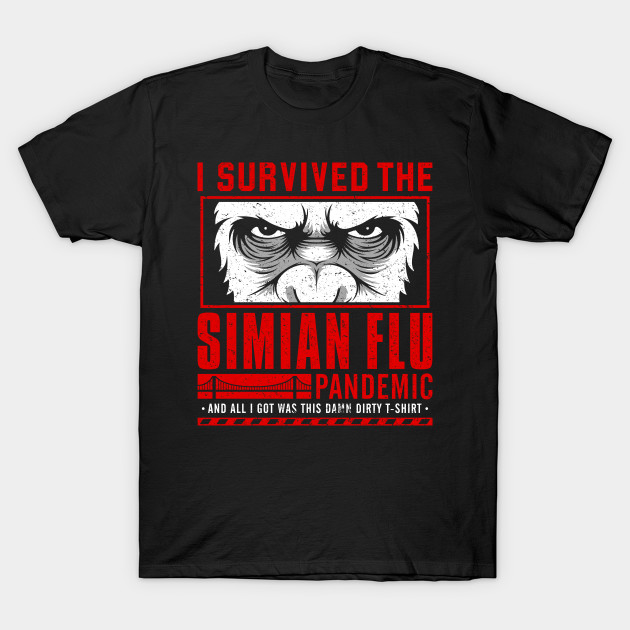I Survived the Simian Flu T-Shirt I Survived the Simian Flu
