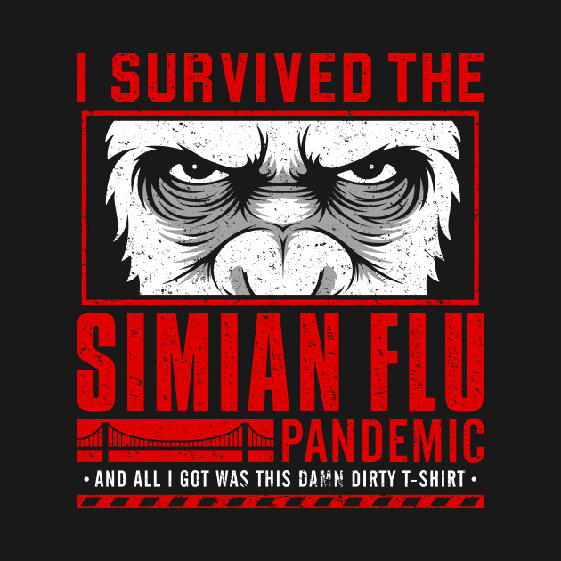 I Survived the Simian Flu Design I Survived the Simian Flu
