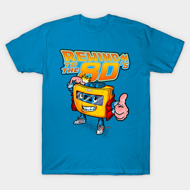 Rewind to the 80's T-Shirt Rewind to the 80's
