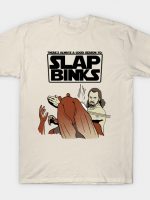 Slap Binks T-Shirt
