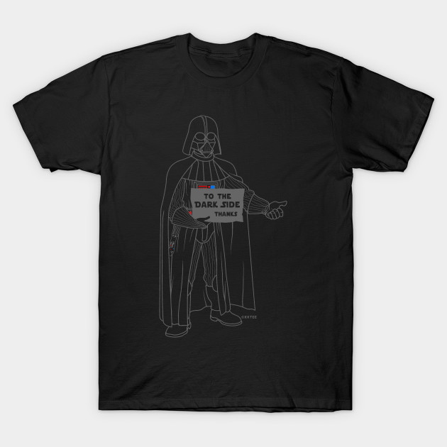 To the darkside T-Shirt To the darkside