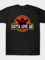 Gotta Love Me! T-Shirt