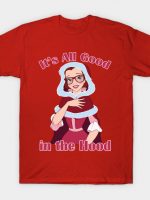 It's All Good in the Hood T-Shirt