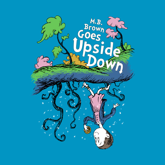 M.B. Brown Goes Upside Down