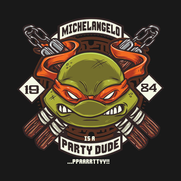Michelangelo is a Party Dude Design Michelangelo is a Party Dude