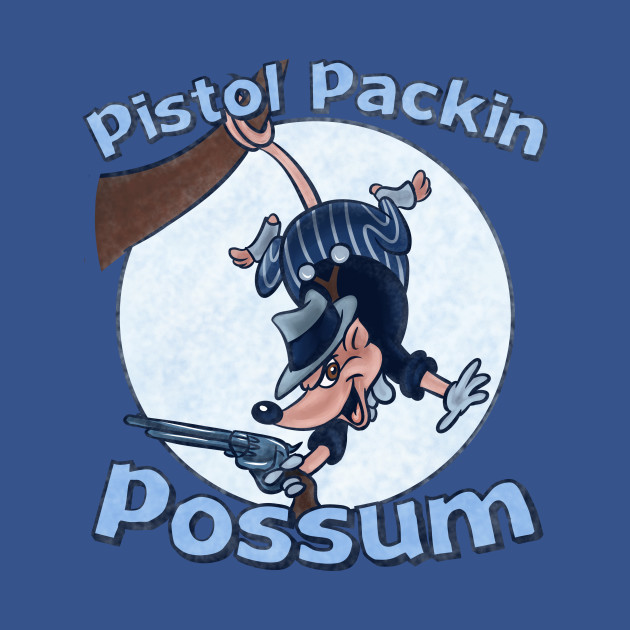Pistol Packin Possum Design Pistol Packin Possum