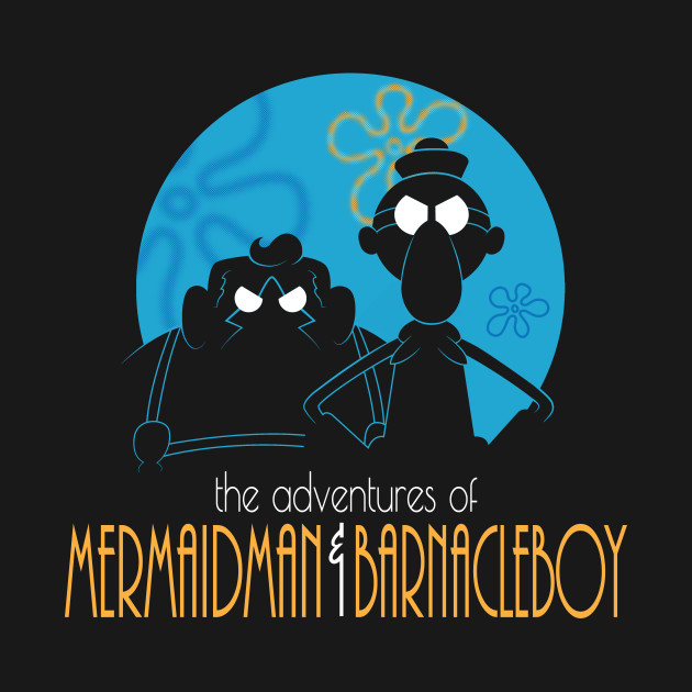 The Adventures of MermaidMan and Barnacleboy Design The Adventures of MermaidMan and Barnacleboy