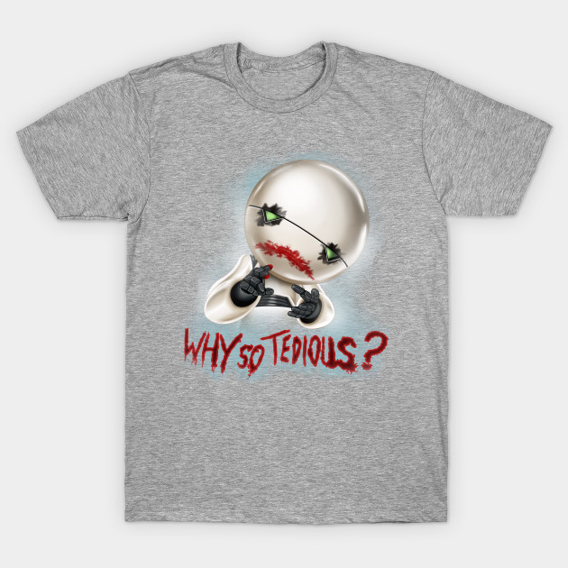 Why So Tedious