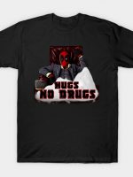 Hugs Not Drugs T-Shirt