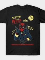 Better Call Wade T-Shirt