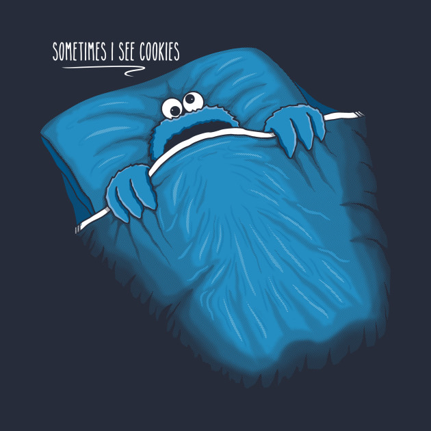 Sometimes I See Cookies