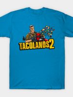 Tacolands 2 T-Shirt