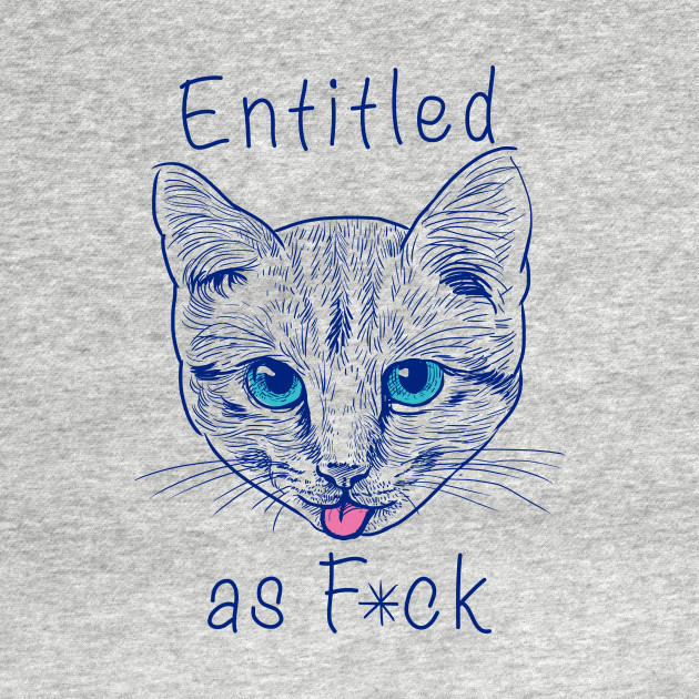 Entitled Cat Design Entitled Cat