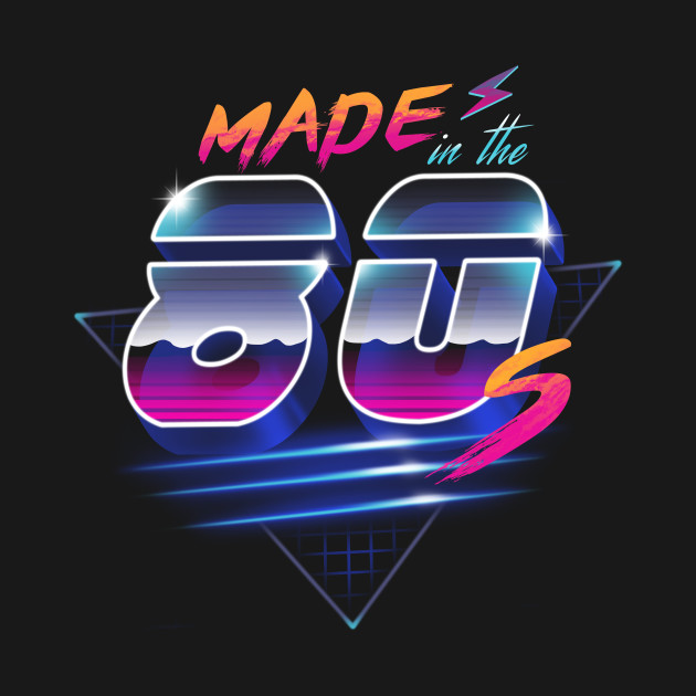 Made in the 80's
