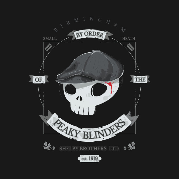 By order of the Peaky Blinders