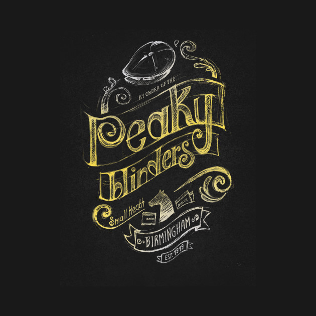 By order of the Peaky Blinders!