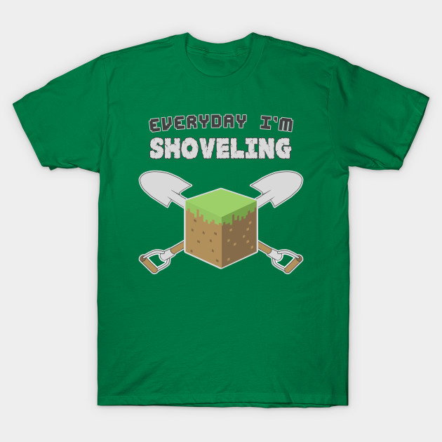Everyday I'm Shoveling
