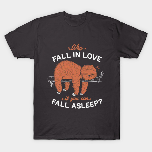 Fall Asleep T-Shirt Fall Asleep
