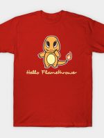 Hello Flamethrower T-Shirt