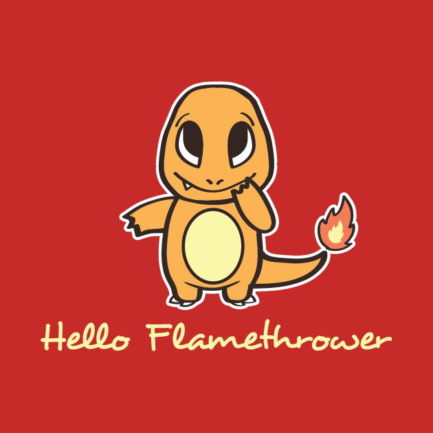 Hello Flamethrower