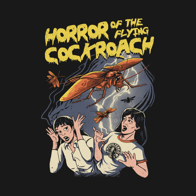 Horror of the Flying Cockroach! Design Horror of the Flying Cockroach!