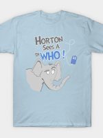 Horton Sees A Who! T-Shirt