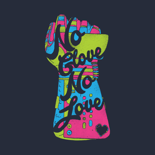 No Glove, No Love