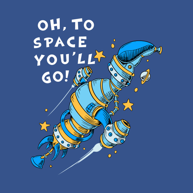 Oh, To Space! Oh, To Space!