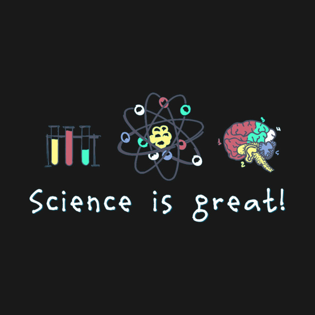 Science is Great! Design Science is Great!