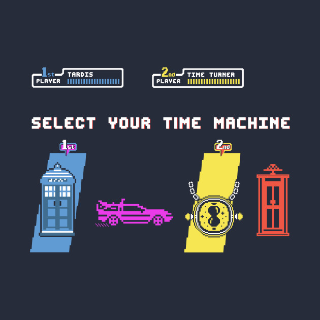 Select Your Time Machine Design Select Your Time Machine