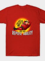 With Great Belly Comes Great Repose ability! T-Shirt