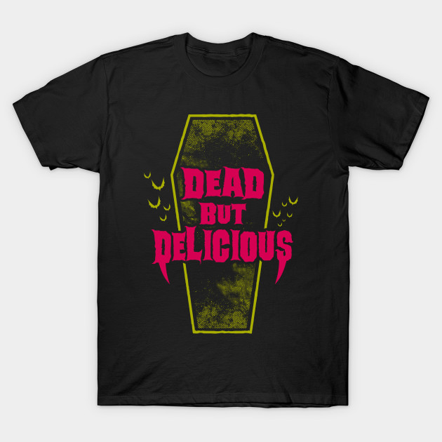 Dead but Delicious - Vampire Quote