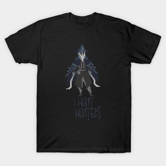 Hunters of Bloodborne - Hunters of Hunters T-Shirt Hunters of Bloodborne - Hunters of Hunters