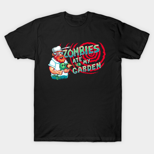 Zombies Ate My Garden T-Shirt Zombies Ate My Garden