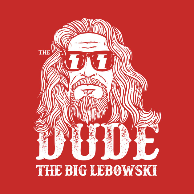 the dude