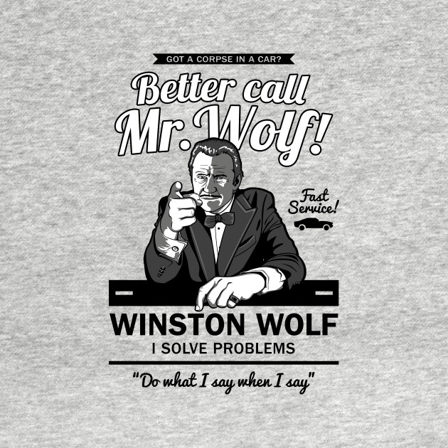 Better call Mr. Wolf