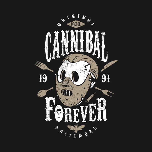 Cannibal Forever Design Cannibal Forever