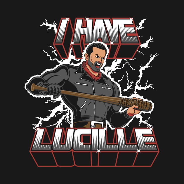 I Have Lucille