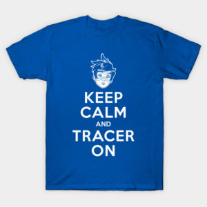 Keep Calm and Tracer On
