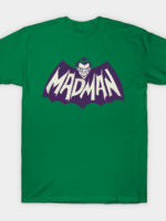 MADMAN T-Shirt