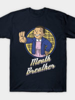 Mouth Breather T-Shirt